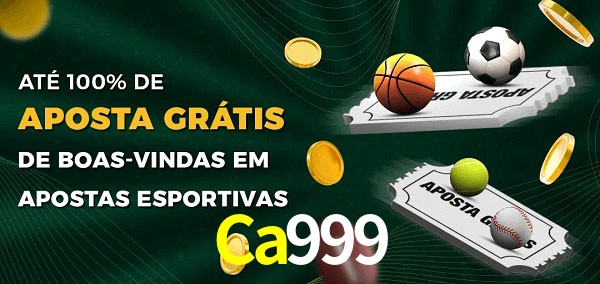 Ca999 Ate 100% de Aposta Gratis